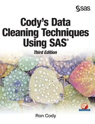 Cody's Data Cleaning Techniques Using SAS, wydanie trzecie - Cody's Data Cleaning Techniques Using SAS, Third Edition