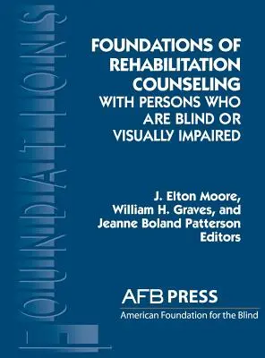 Podstawy doradztwa rehabilitacyjnego dla osób niewidomych lub niedowidzących - Foundations of Rehabilitation Counseling with Persons Who Are Blind or Visually Impaired