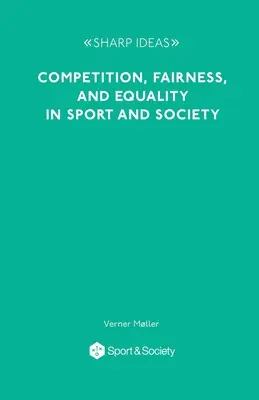 Konkurencja, sprawiedliwość i równość w sporcie i społeczeństwie - Competition, Fairness and Equality in Sport and Society