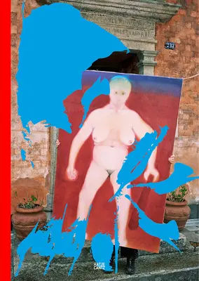 Miriam Cahn: Cudzoziemskość jest obca - Miriam Cahn: Foreign the Foreignness Stranierit