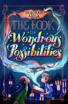 Księga cudownych możliwości - The Book of Wondrous Possibilities