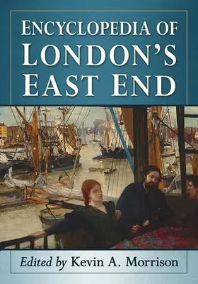 Encyklopedia londyńskiego East Endu - Encyclopedia of London's East End