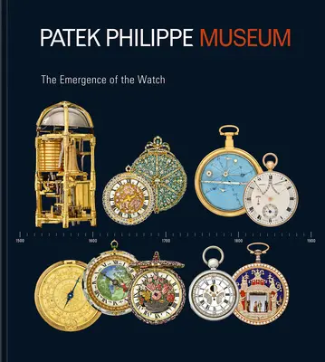 Skarby z muzeum Patek Philippe: Vol. 1: The Emergence of the Watch (Antique Collection); Vol. 2: The Quest for the Perfect Watch (Patek Phili - Treasures from the Patek Philippe Museum: Vol 1: The Emergence of the Watch (Antique Collection); Vol. 2: The Quest for the Perfect Watch (Patek Phili