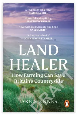 Land Healer: Jak rolnictwo może ocalić brytyjską wieś - Land Healer: How Farming Can Save Britain's Countryside