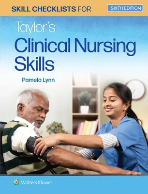 Listy kontrolne umiejętności dla Taylor's Clinical Nursing Skills - Skill Checklists for Taylor's Clinical Nursing Skills