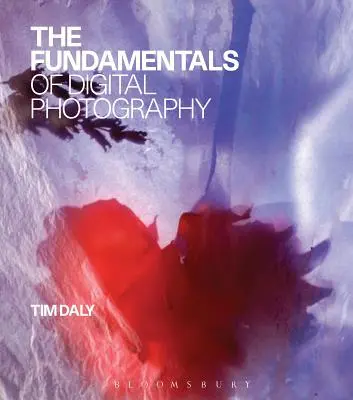 Podstawy fotografii cyfrowej - The Fundamentals of Digital Photography