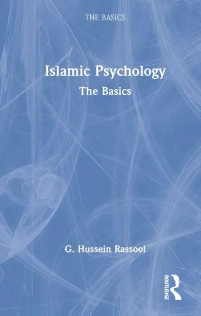 Psychologia islamska: Podstawy - Islamic Psychology: The Basics