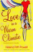 Miłość w ciepłym klimacie - powieść o francuskiej sztuce miłości - Love in a Warm Climate - A Novel About the French Art of Love