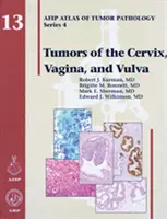 Nowotwory szyjki macicy, pochwy i sromu - Tumors of the Cervix, Vagina, and Vulva