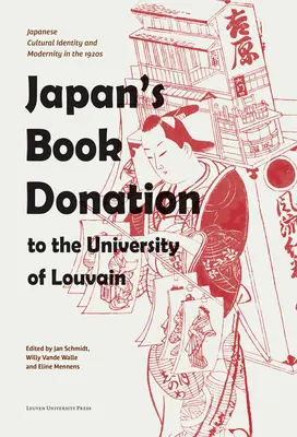 Japońska darowizna książkowa dla Uniwersytetu w Louvain: Japońska tożsamość kulturowa i nowoczesność w latach 20. XX wieku - Japan's Book Donation to the University of Louvain: Japanese Cultural Identity and Modernity in the 1920s