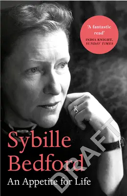 Sybille Bedford - Apetyt na życie - Sybille Bedford - An Appetite for Life