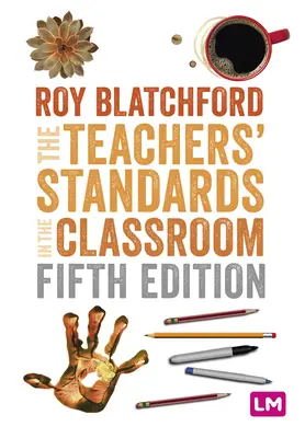 Standardy dla nauczycieli w klasie szkolnej - The Teachers′ Standards in the Classroom