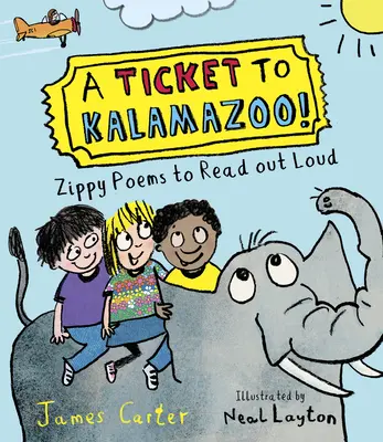 Bilet do Kalamazoo! Wiersze do czytania na głos! - A Ticket to Kalamazoo!: Zippy Poems to Read Out Loud!