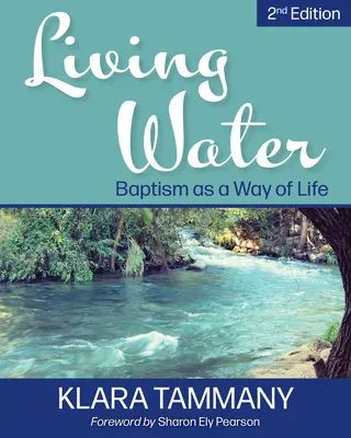 Żywa woda: Chrzest jako sposób na życie - Living Water: Baptism as a Way of Life