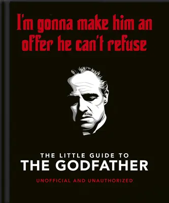 Mała księga ojca chrzestnego: Złożę mu propozycję nie do odrzucenia - The Little Book of the Godfather: I'm Gonna Make Him an Offer He Can't Refuse