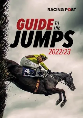 Wyścigowy przewodnik po skokach 2022-23 - Racing Post Guide to the Jumps 2022-23