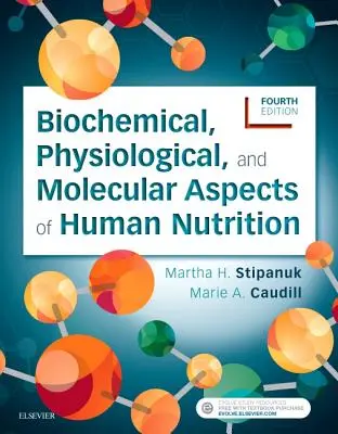 Biochemiczne, fizjologiczne i molekularne aspekty żywienia człowieka - Biochemical, Physiological, and Molecular Aspects of Human Nutrition