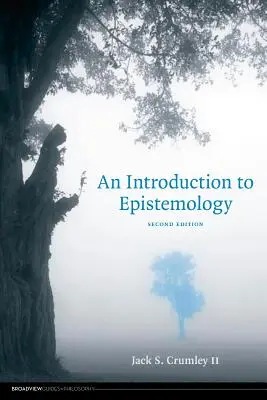 Wprowadzenie do epistemologii - wydanie drugie - An Introduction to Epistemology - Second Edition