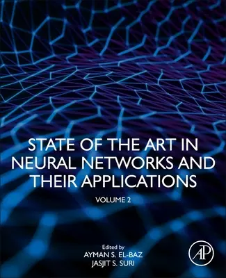 Najnowocześniejsze sieci neuronowe i ich zastosowania: Tom 2 - State of the Art in Neural Networks and Their Applications: Volume 2