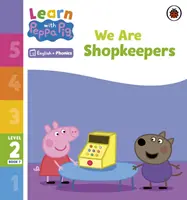 Ucz się ze świnką Peppą - Fonics Level 2 Book 7 - We Are Shopkeepers (Phonics Reader) - Learn with Peppa Phonics Level 2 Book 7 - We Are Shopkeepers (Phonics Reader)