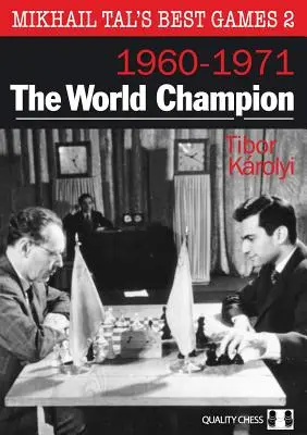 Mistrz Świata: Najlepsze partie Michaiła Tala 2 - The World Champion: Mikhail Tal's Best Games 2