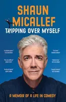 Tripping Over Myself - Pamiętnik życia w komedii - Tripping Over Myself - A Memoir of a Life in Comedy