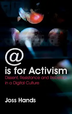 @ Is For Activism: Niezgoda, opór i bunt w kulturze cyfrowej - @ Is For Activism: Dissent, Resistance And Rebellion In A Digital Culture