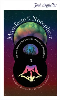 Manifest dla noosfery: Następny etap w ewolucji ludzkiej świadomości - Manifesto for the Noosphere: The Next Stage in the Evolution of Human Consciousness