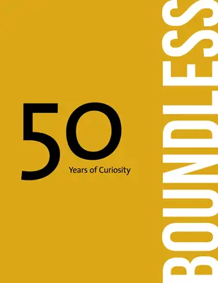 Bez granic: 50 lat ciekawości - Boundless: 50 Years of Curiosity