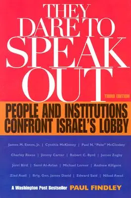 Odważą się mówić głośno: Ludzie i instytucje stawiają czoła izraelskiemu lobby - They Dare to Speak Out: People and Institutions Confront Israel's Lobby