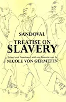 Traktat o niewolnictwie - wybrane fragmenty De Instauranda Aethiopum Salute - Treatise on Slavery - Selections from De Instauranda Aethiopum Salute