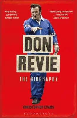 Don Revie: Biografia: Znalazła się na krótkiej liście nagród Sunday Times Sports Book Awards 2022 - Don Revie: The Biography: Shortlisted for the Sunday Times Sports Book Awards 2022