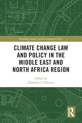 Prawo i polityka w zakresie zmian klimatu w regionie Bliskiego Wschodu i Afryki Północnej - Climate Change Law and Policy in the Middle East and North Africa Region