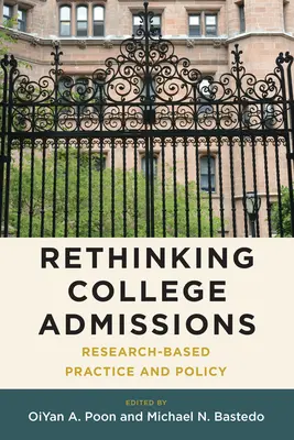 Rethinking College Admissions: Praktyka i polityka oparta na badaniach - Rethinking College Admissions: Research-Based Practice and Policy