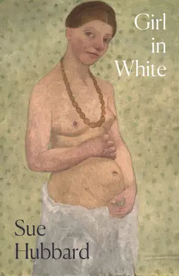 Dziewczyna w bieli: Olśniewająca powieść opowiadająca burzliwą historię życia pionierskiej artystki ekspresji Pauli Modersohn-Becker - Girl in White: A Dazzling Novel Telling the Tumultuous Life Story of the Pioneering Expressioni St Artist Paula Modersohn-Becker