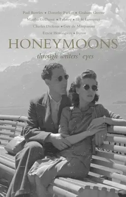 Miesiące miodowe: Oczami pisarzy - Honeymoons: Through Writers' Eyes