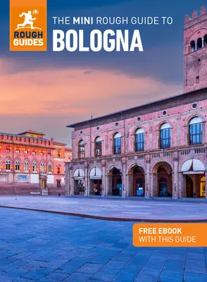 The Mini Rough Guide to Bologna (Przewodnik turystyczny z darmowym ebookiem) - The Mini Rough Guide to Bologna (Travel Guide with Free Ebook)