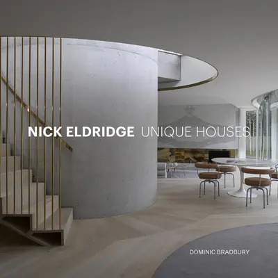 Nick Eldridge: Unikalne domy - Nick Eldridge: Unique Houses