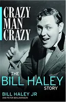 Crazy, Man, Crazy: Historia Billa Haleya - Crazy, Man, Crazy: The Bill Haley Story