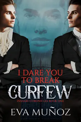 I Dare You to Break Curfew: Tom 1 - I Dare You to Break Curfew: Volume 1