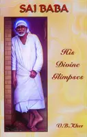 Sai Baba - jego boskie przebłyski - Sai Baba - His Divine Glimpses