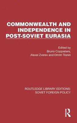 Wspólnota i niepodległość w postsowieckiej Eurazji - Commonwealth and Independence in Post-Soviet Eurasia