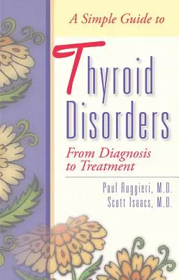 Prosty przewodnik po zaburzeniach tarczycy: Od diagnozy do leczenia - A Simple Guide to Thyroid Disorders: From Diagnosis to Treatment