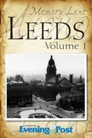 Memory Lane Leeds: Tom 1 - Memory Lane Leeds: Volume 1