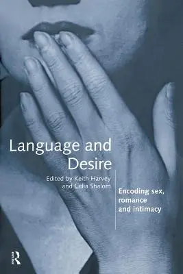 Język i pożądanie: kodowanie seksu, romansu i intymności - Language and Desire: Encoding Sex, Romance and Intimacy