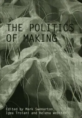 Polityka tworzenia - The Politics of Making