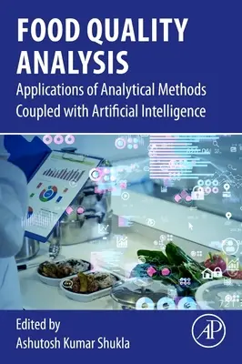 Analiza jakości żywności: Zastosowania metod analitycznych w połączeniu ze sztuczną inteligencją - Food Quality Analysis: Applications of Analytical Methods Coupled With Artificial Intelligence