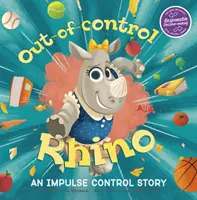 Nosorożec poza kontrolą - opowieść o kontroli impulsów - Out-of-Control Rhino - An Impulse Control Story