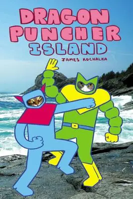 Dragon Puncher Book 2: Wyspa smoka Punchera (Dragon Puncher Island) - Dragon Puncher Book 2: Dragon Puncher Island