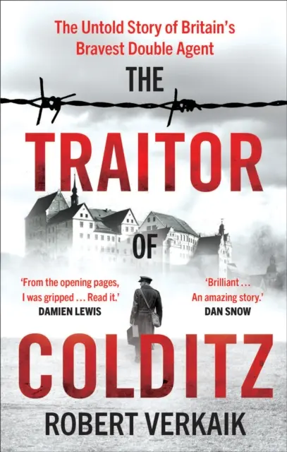 Zdrajca z Colditz - Nieopowiedziana historia najdzielniejszego podwójnego agenta Wielkiej Brytanii - Traitor of Colditz - The Untold Story of Britain's Bravest Double Agent